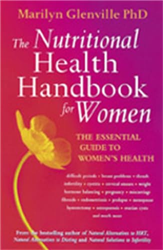 The Nutritional Health Handbook For Women: The essential guide to women's health