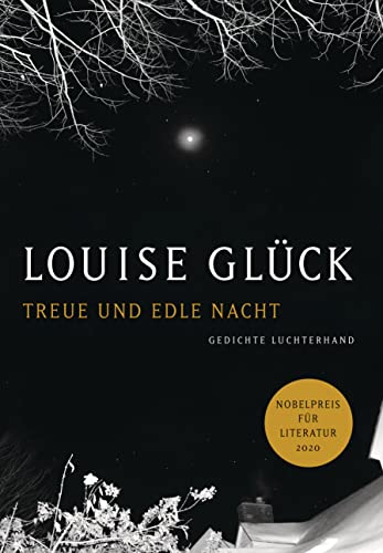 Treue und edle Nacht: Gedichte - Zweisprachige Ausgabe von Luchterhand Literaturverlag