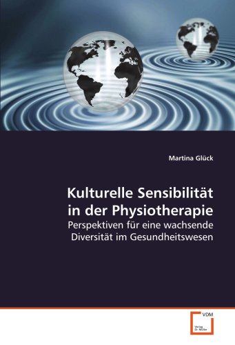 Kulturelle Sensibilität in der Physiotherapie: Perspektiven für eine wachsende Diversität im Gesundheitswesen