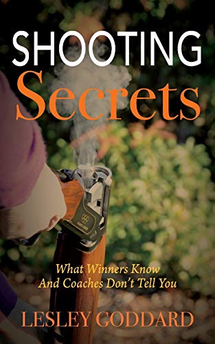 Shooting Secrets: What Winners Know And Coaches Don't Tell You von Outskirts Press