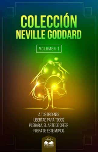 Coleccion Neville Goddard: La Ley von Wisdom Collection