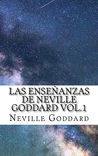 Las Enseñanzas de Neville Goddard vol.1 von CREATESPACE