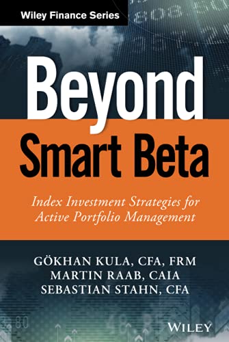 Beyond Smart Beta: Index Investment Strategies for Active Portfolio Management (Wiley Finance) von Wiley