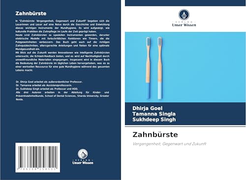 Zahnbürste: Vergangenheit, Gegenwart und Zukunft von Verlag Unser Wissen