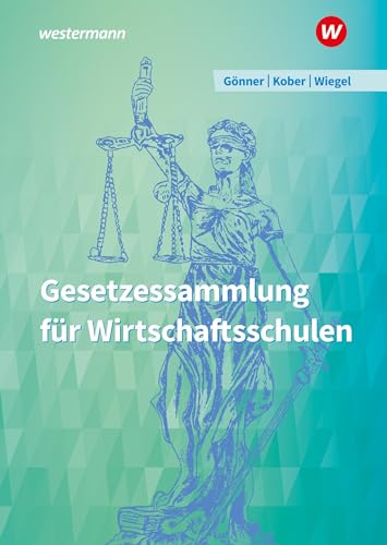 Gesetzessammlung für Wirtschaftsschulen: Schulbuch von Westermann Berufliche Bildung