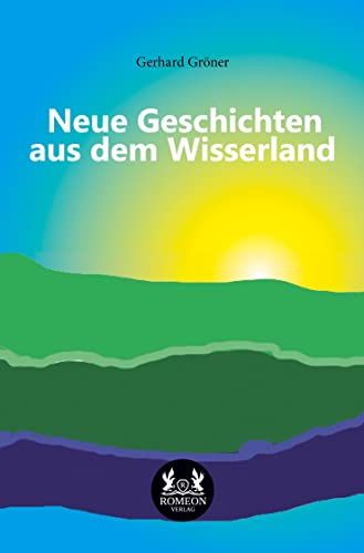 Neue Geschichten aus dem Wisserland von Romeon-Verlag