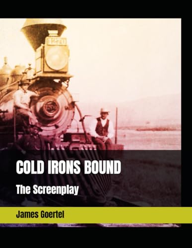 COLD IRONS BOUND: The Screenplay von Independently published