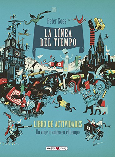 La línea del tiempo. Un viaje creativo en el tiempo (Libros para los que aman los libros)