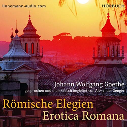 Römische Elegien - Erotica Romana: CD Standard Audio Format, Lesung, Musikdarbietung/Musical/Oper