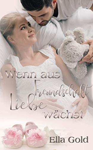 Wenn aus Freundschaft Liebe wächst (Growing Love)