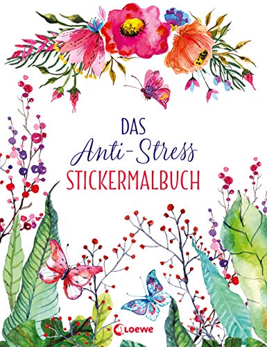 Das Anti-Stress Stickermalbuch: Entspannendes Beschäftigungsbuch für Jung und Alt