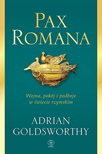 Pax Romana: Wojna, pokój i podboje w świecie rzymskim von Rebis