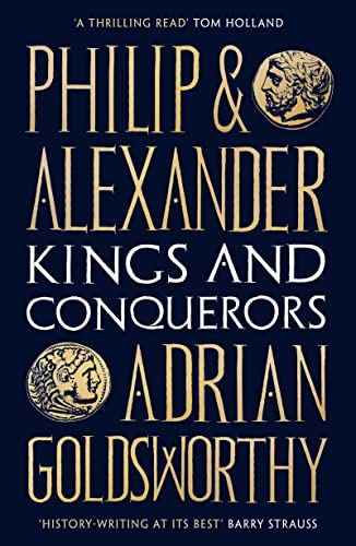 Philip and Alexander: Kings and Conquerors von Apollo