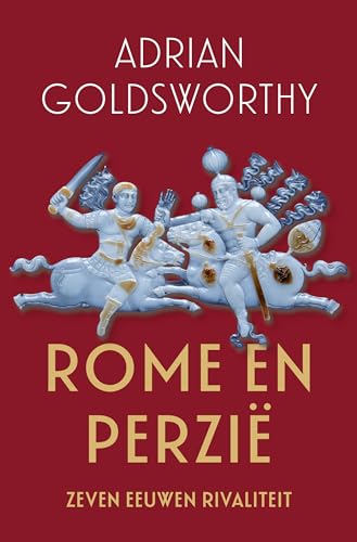 Rome en Perzië: zeven eeuwen rivaliteit von Omniboek