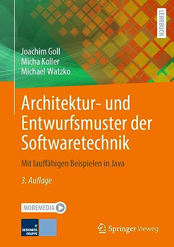Architektur- und Entwurfsmuster der Softwaretechnik: Mit lauffähigen Beispielen in Java von Springer Vieweg