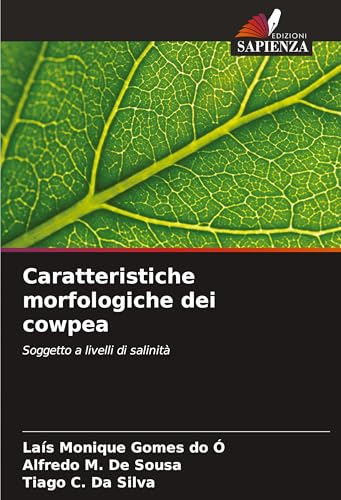 Caratteristiche morfologiche dei cowpea: Soggetto a livelli di salinità von Edizioni Sapienza