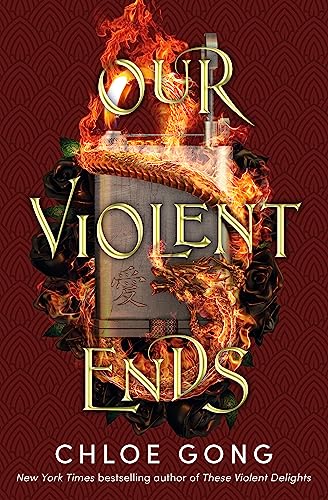 Our Violent Ends: #1 New York Times Bestseller! (These Violent Delights) von Hodder & Stoughton