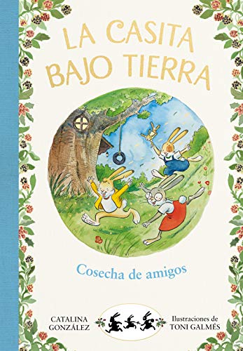 La casita bajo tierra 1 - Cosecha de amigos (Primeras lecturas, Band 1) von B de Blok (Ediciones B)