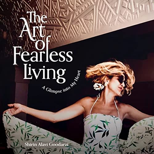 The Art of Fearless Living: A Glimpse into My Heart von Mascot Books