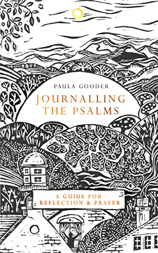 Journalling the Psalms: A Guide for Reflection and Prayer von Hodder & Stoughton