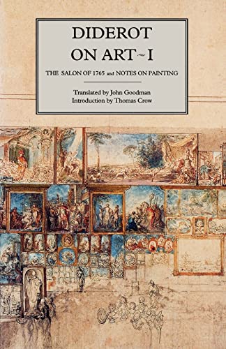 Diderot On Art 1 The Salon of 1705 And on Painting: The Salon of 1765 and Notes on Painting (Salon of 1765 & Notes on Painting) von Yale University Press
