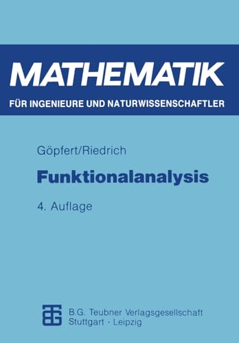 Funktionalanalysis (Mathematik für Ingenieure und Naturwissenschaftler, Ökonomen und Landwirte) (German Edition) von Vieweg+Teubner Verlag