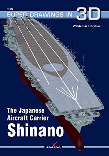 The Japanese Carrier Shinano (Super Drawings in 3D, 16046, Band 16046) von Kagero