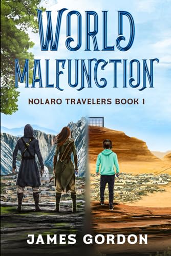 World Malfunction: Nolaro Travelers Book 1 von Staten House