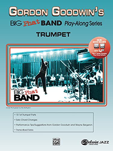 Gordon Goodwin's Big Phat Band Play-Along Series: Trumpet: (incl. Online Code) von Alfred Music