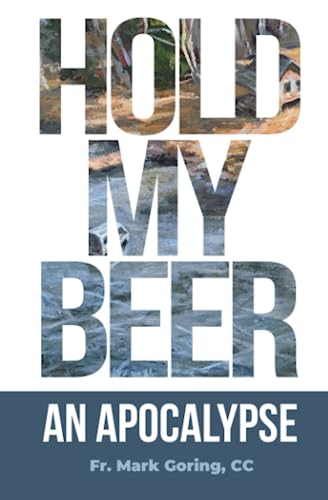 Hold My Beer: An Apocalypse von Independently published