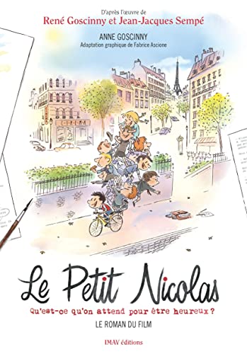 Le Petit Nicolas - Qu'est-ce qu'on attend pour être heureux ?: Le roman du film von IMAV Editions