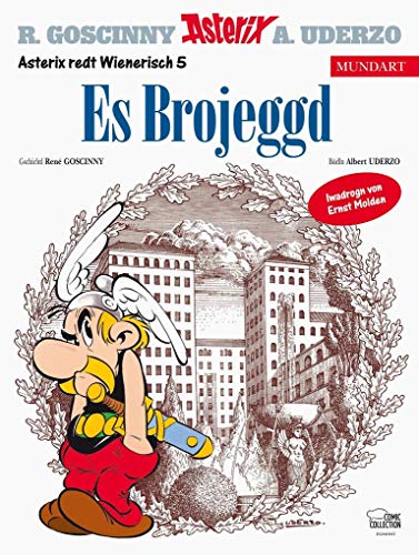 Asterix Mundart Wienerisch V: Es Brojeggd