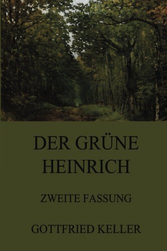 Der grüne Heinrich (Zweite Fassung) von Jazzybee Verlag