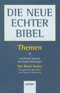 Die Neue Echter Bibel, Themen, 13 Bde., Bd.4, Das Reich Gottes von Echter