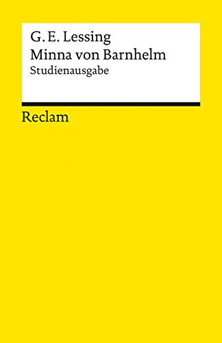 Minna von Barnhelm, oder das Soldatenglück. Studienausgabe: Lessing, Gotthold Ephraim – Deutsch-Lektüre, Deutsche Klassiker der Literatur – 19312 (Reclams Universal-Bibliothek)