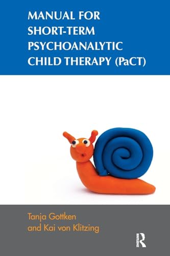 Manual for Short-term Psychoanalytic Child Therapy (PaCT) von Routledge