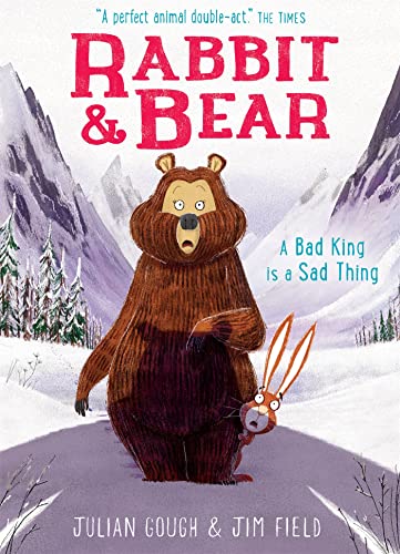 A Bad King is a Sad Thing: Book 5 (Rabbit and Bear)