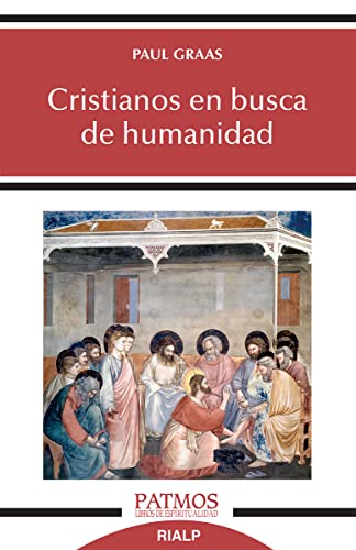 Cristianos en busca de humanidad (Patmos, Band 296) von EDICIONES RIALP S.A.