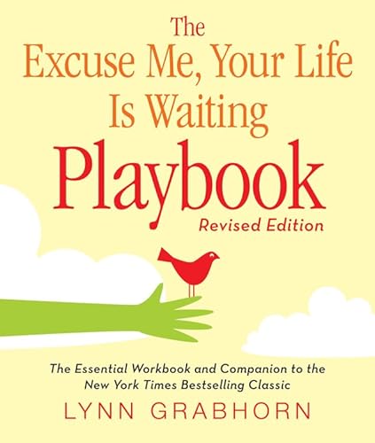 The Excuse Me, Your Life Is Waiting Playbook: The Essential Workbook and Companion to the New York Times Bestselling Classic