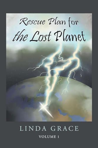 Rescue Plan For The Lost Planet: Volume 1