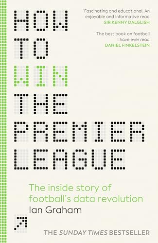 How to Win the Premier League: The Inside Story of Football’s Data Revolution von Random House UK Ltd