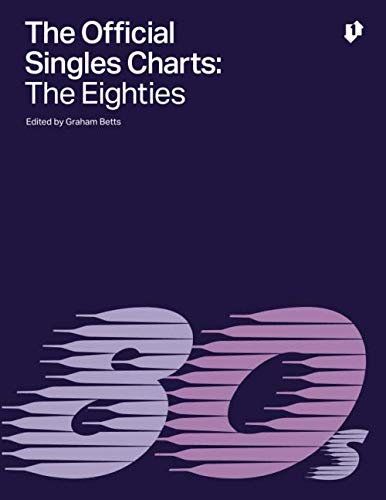 The Official Singles Charts: The Eighties von CreateSpace Independent Publishing Platform