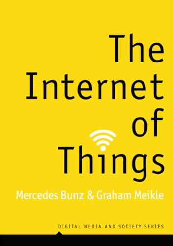 The Internet of Things (Digital Media and Society) von Polity