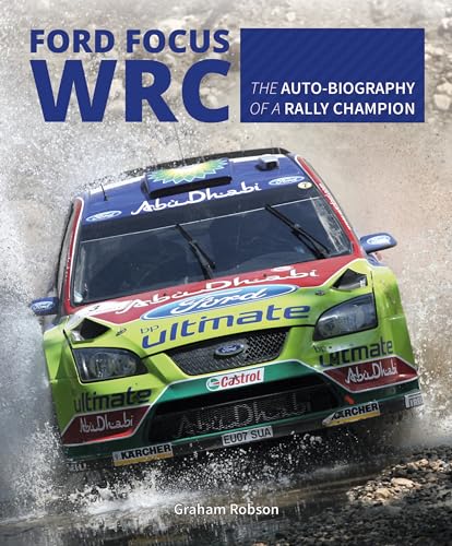 Ford Focus RS WRS World Rally Car 1989 to 2010: The auto-biography of a rally champion von Veloce Publishing
