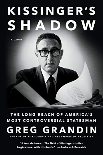 Kissinger's Shadow: The Long Reach of America's Most Controversial Statesman von Picador USA