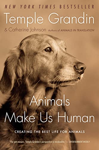 Animals Make Us Human: Creating the Best Life for Animals von Mariner