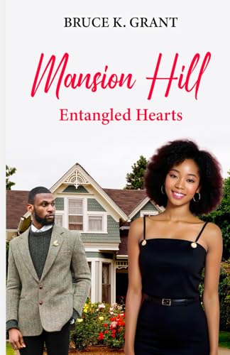 Mansion Hill: Entangled Hearts von Independently published