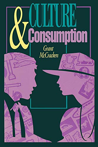 Culture and Consumption: New Approaches to the Symbolic Character of Consumer Goods and Activities (MIDLAND BOOK) von Indiana University Press