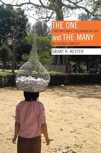 The One and the Many: Contemporary Collaborative Art in a Global Context von Duke University Press