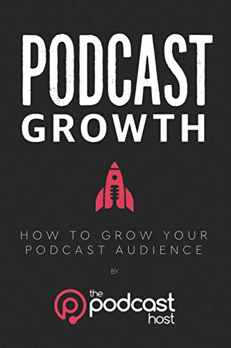 Podcast Growth: How to Grow Your Podcast Audience von Wild Trails Media